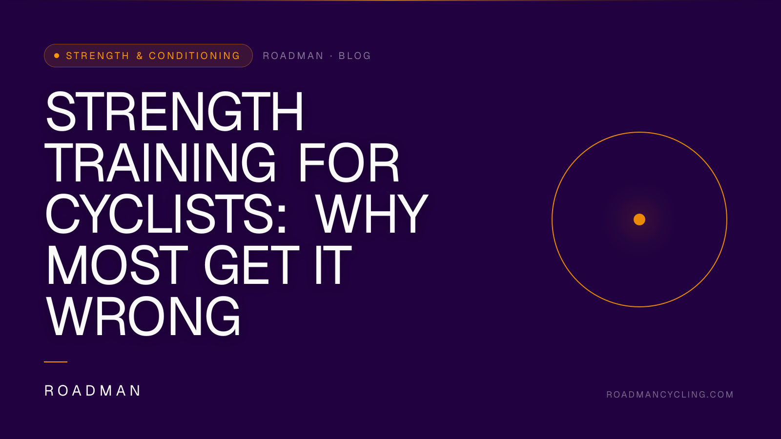 Strength Training for Cyclists: Why Most Get It Wrong